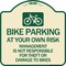 Signmission Bike Parking at Your Own Risk Management Is Not Responsible for Theft or Damage to Bi, TG-1818-24308 A-DES-TG-1818-24308 - alternate 1